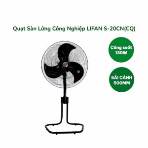 Quạt sàn công nghiệp Lifan S-20CN(CQ)